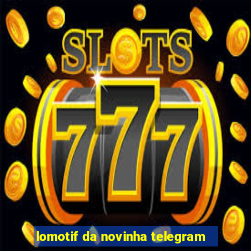 lomotif da novinha telegram